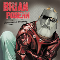 Brian Posehn - Criminally Posehn (Explicit)