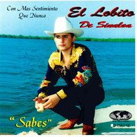 El Lobito de Sinaloa - Sabes