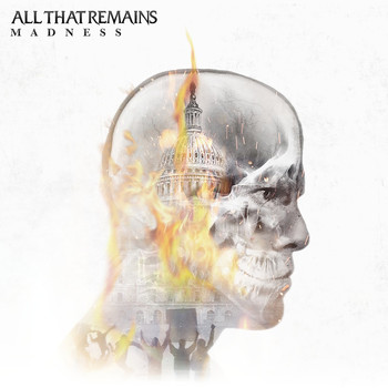 All That Remains - Madness (Explicit)