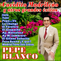 Pepe Blanco - Cocidito Madrileño
