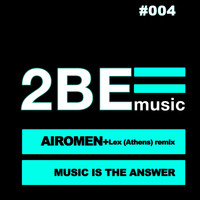 Airomen - Music Is The Answer