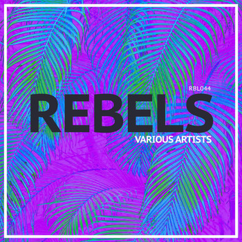 Various Artists - Rebels