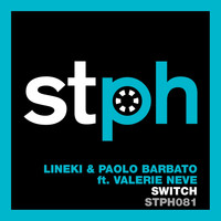 Lineki, Paolo Barbato Feat. Valerie Neve - Switch