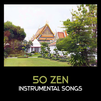 Varous Artists - 50 Zen Instrumental Songs – Peaceful Collection of Asian Music, Healing Nature Sounds, Mindfulness