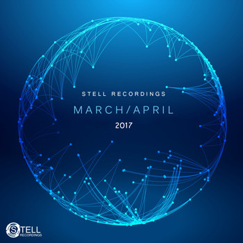Various Artists - Stell Recordings: March: April 2017
