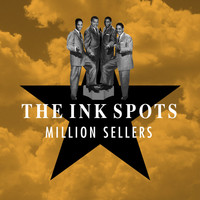 THE INK SPOTS - Million Sellers