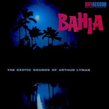 Arthur Lyman - Bahia 
