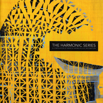Various Artists - The Harmonic Series: A Compilation of Musical Works in Just Intonation