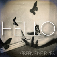 Green Pine River - Hello