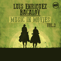Luis Bacalov - Luis Enriquez Bacalov Music in Movies, Vol. 3