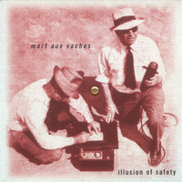 Illusion of Safety - Mort Aux Vaches