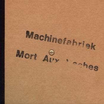 Machinefabriek - Mort Aux Vaches