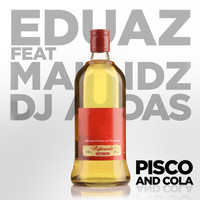 Maundz - Pisco and Cola (feat. Maundz & DJ Audas)