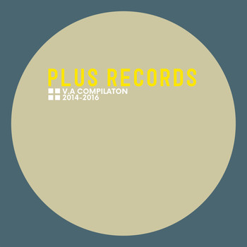 Various Artists - Plus Compilation 2014-2016
