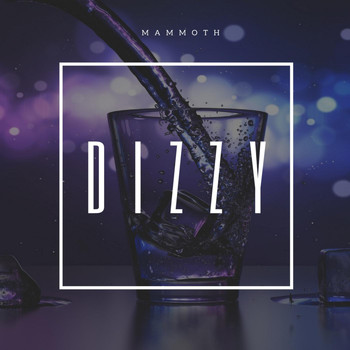 Mammoth - Dizzy