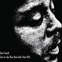 Bud Powell - Live at the Blue Note Café, Paris 1961