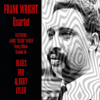 Frank Wright - Blues for Albert Ayler