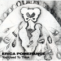 Erica Pomerance - You Used to Think