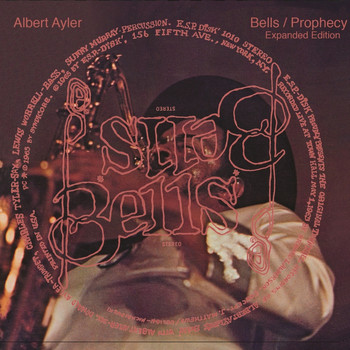 Albert Ayler - Bells/Prophecy: Expanded Edition