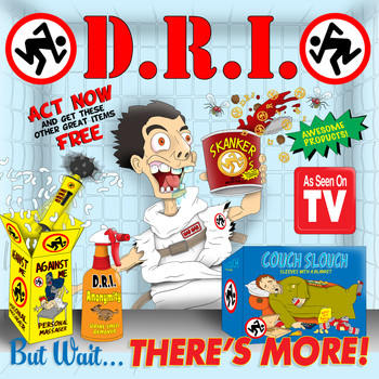 D.R.I. - But Wait... There's More! (Explicit)