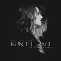 Holly Starr - Run the Race (Performance Track)