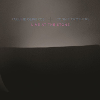 Pauline Oliveros - Live At The Stone