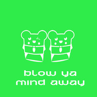 Spencer & Hill - Blow Ya Mind Away