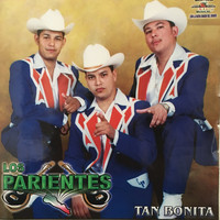 Los Parientes - Tan Bonita