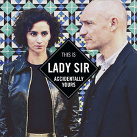 Lady Sir - Accidentally Yours