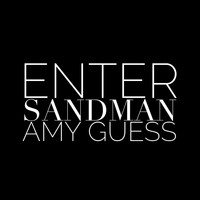 Amy Guess - Enter Sandman