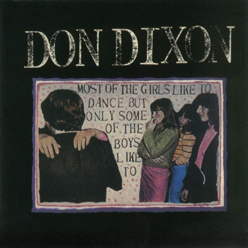 Don Dixon - Most of the Girls Like to Dance but Only Some of the Boys Like To