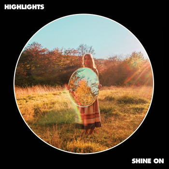 Highlights - Shine On