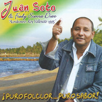 Juan Soto - ¡Puro Folclor...Puro Sabor!
