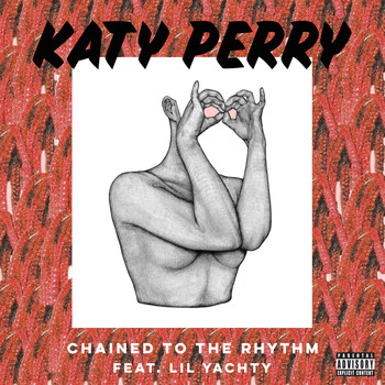 Katy Perry - Chained To The Rhythm (Explicit)