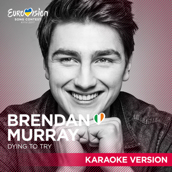 Brendan Murray - Dying To Try (Karaoke Version)