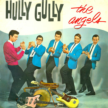 The Angels - Hully Gully