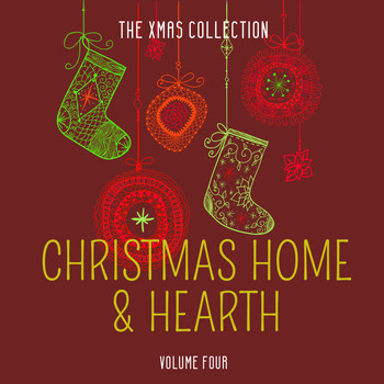 Various Artists - The Xmas Collection: Christmas Home & Hearth, Vol. 4