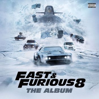 Various Artists - Fast & Furious 8: The Album (Explicit)