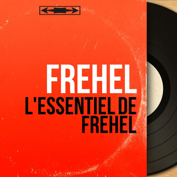 Fréhel - L'essentiel de Fréhel (Mono Version)