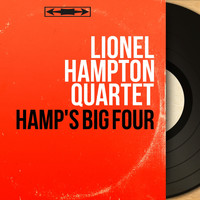 Lionel Hampton Quartet - Hamp's Big Four (Remastered, Mono Version)