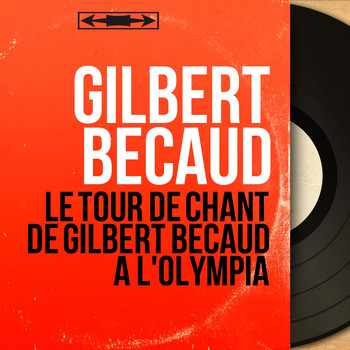 Gilbert Bécaud - Le tour de chant de Gilbert Bécaud à l'Olympia (Mono Version)