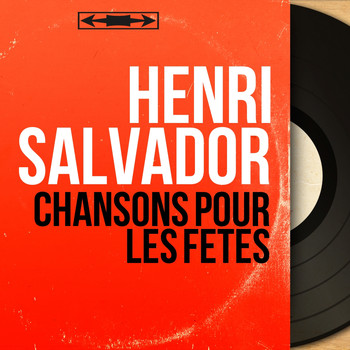 Henri Salvador - Chansons pour les fêtes (Mono Version)