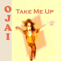 Ojai - Take Me Up