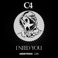 C4 - I Need You