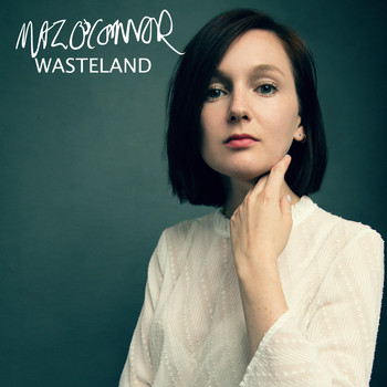 Maz O'Connor - Wasteland