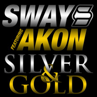 Sway - Silver & Gold (Explicit)
