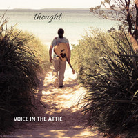 Voice in the Attic - Thought