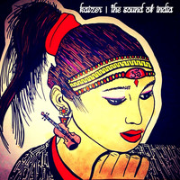 Kaizer - The Sound of India