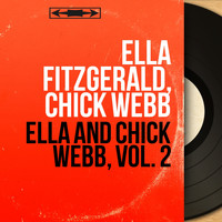 Ella Fitzgerald, Chick Webb - Ella and Chick Webb, Vol. 2 (Mono Version)