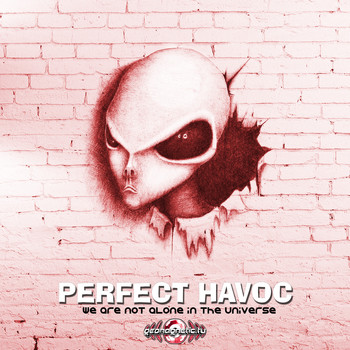 Perfect Havoc - We Are Not Alone In the Universe